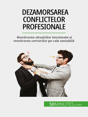 cover image of Dezamorsarea conflictelor profesionale